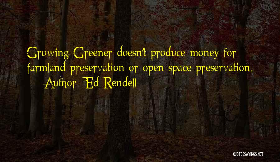 Farmland Preservation Quotes By Ed Rendell