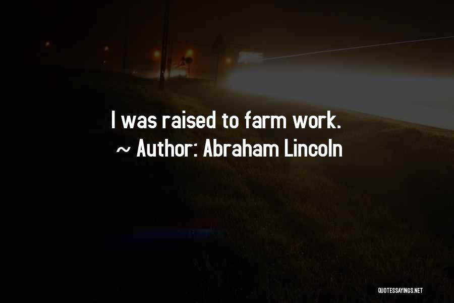 Farms Quotes By Abraham Lincoln