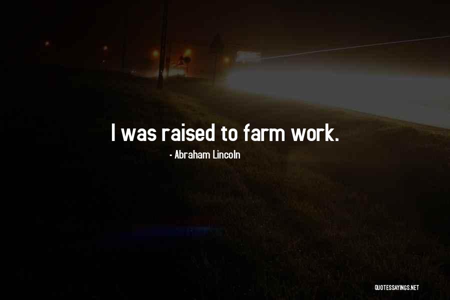 Farms Quotes By Abraham Lincoln