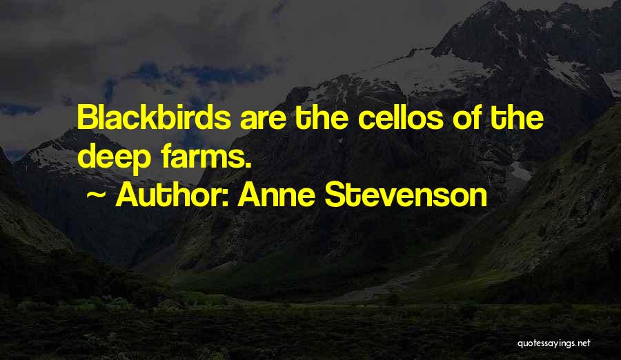 Farms Quotes By Anne Stevenson