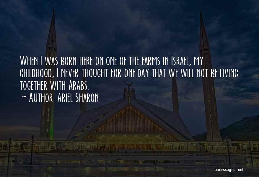 Farms Quotes By Ariel Sharon