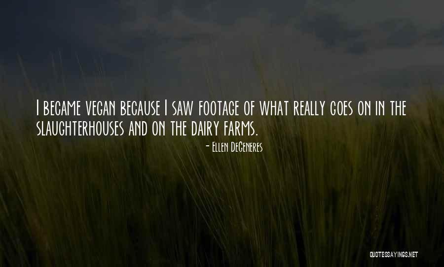 Farms Quotes By Ellen DeGeneres