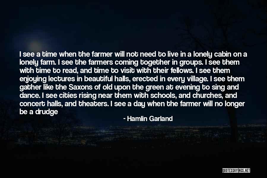 Farms Quotes By Hamlin Garland