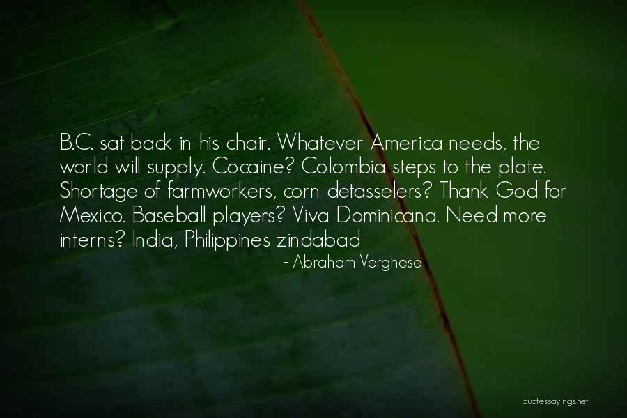Farmworkers Quotes By Abraham Verghese Farmworkers Quotes By Abraham Verghese