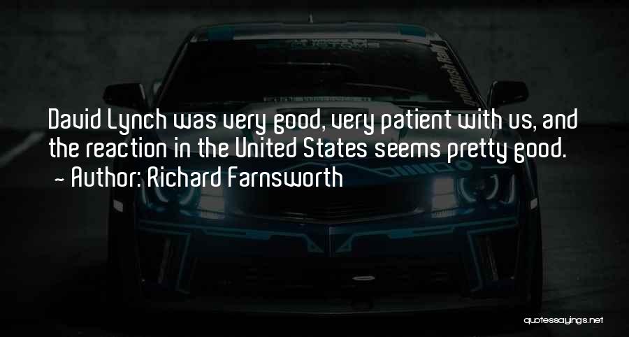 Farnsworth Quotes By Richard Farnsworth