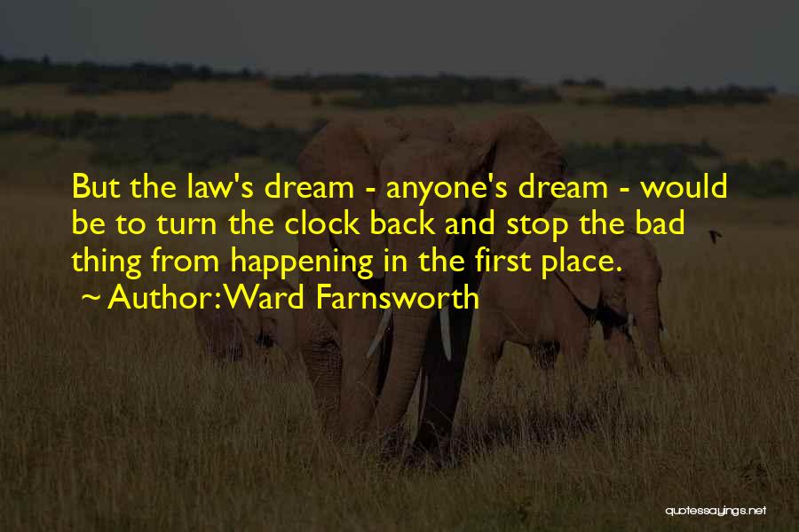 Farnsworth Quotes By Ward Farnsworth