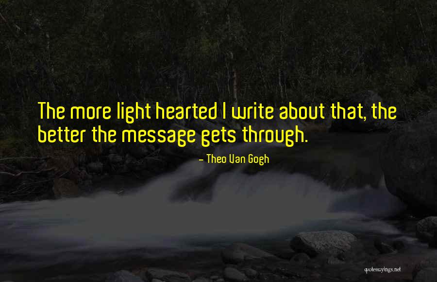 Farouche Synonyme Quotes By Theo Van Gogh