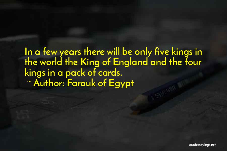 Farouk Of Egypt Quotes 693676