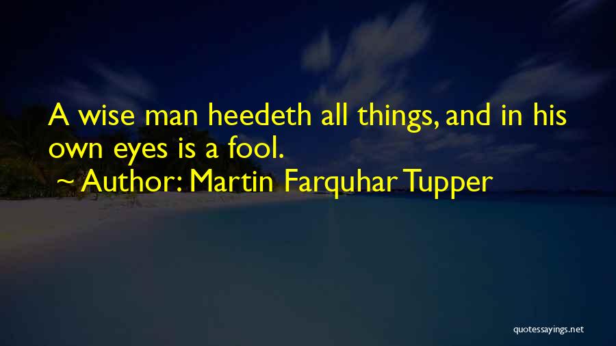 Farquhar Quotes By Martin Farquhar Tupper