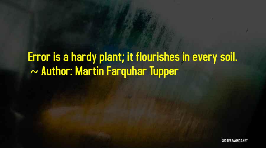 Farquhar Quotes By Martin Farquhar Tupper