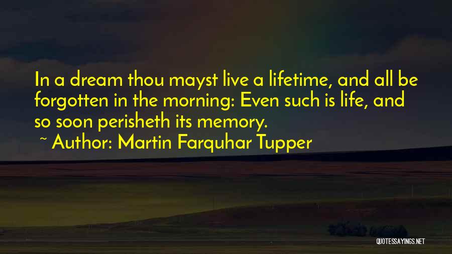 Farquhar Quotes By Martin Farquhar Tupper