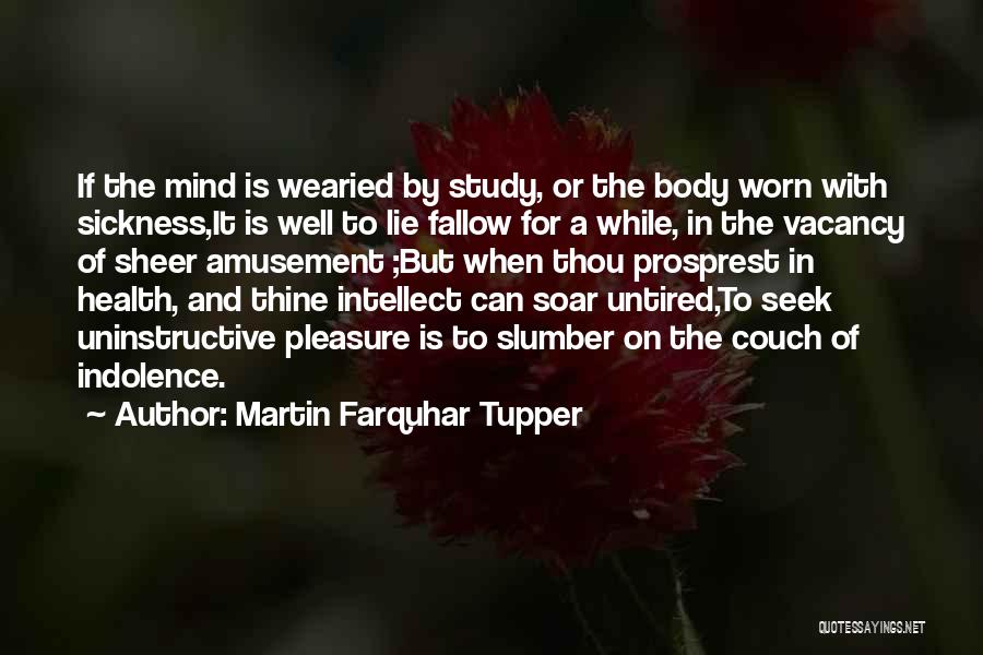 Farquhar Quotes By Martin Farquhar Tupper