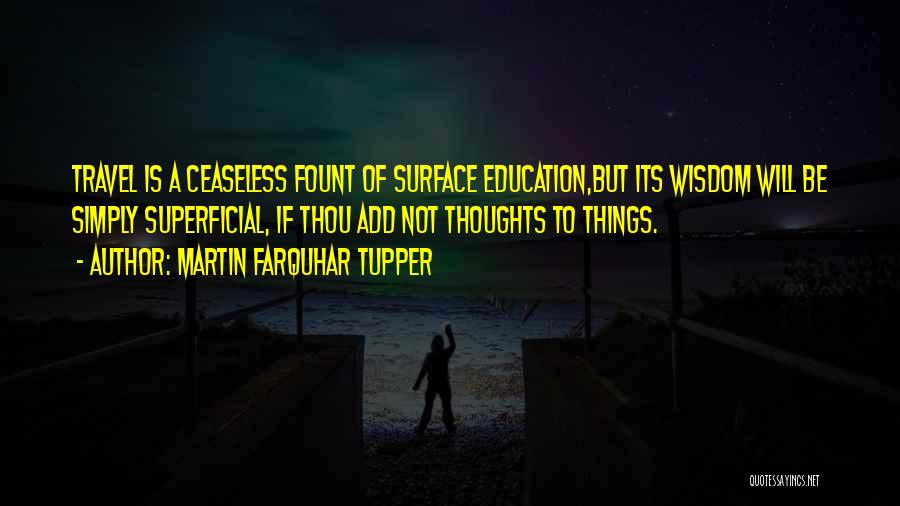 Farquhar Quotes By Martin Farquhar Tupper