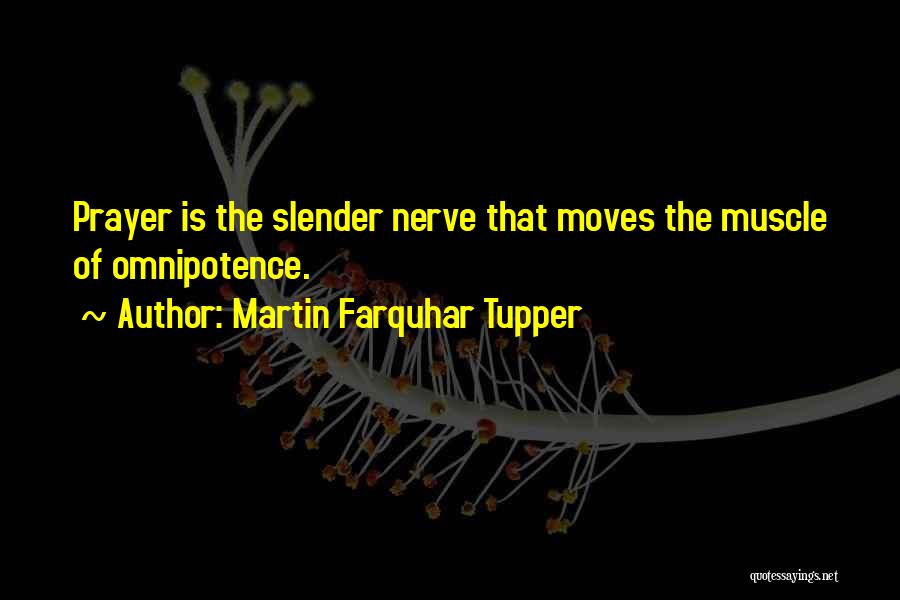 Farquhar Quotes By Martin Farquhar Tupper