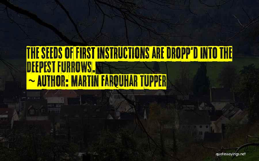 Farquhar Quotes By Martin Farquhar Tupper