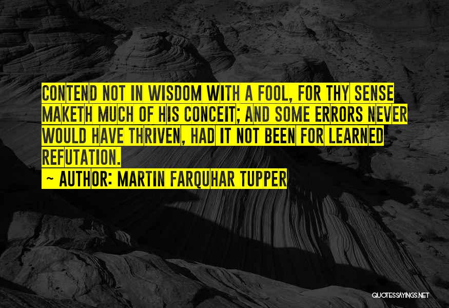 Farquhar Quotes By Martin Farquhar Tupper