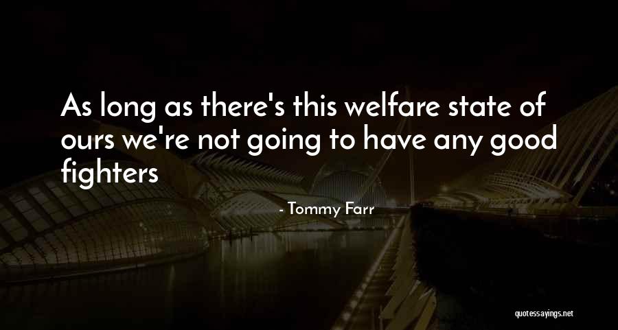 Farr Quotes By Tommy Farr Farr Quotes By Tommy Farr