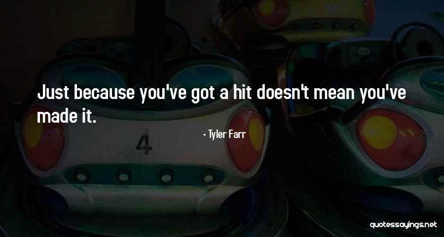 Farr Quotes By Tyler Farr Farr Quotes By Tyler Farr