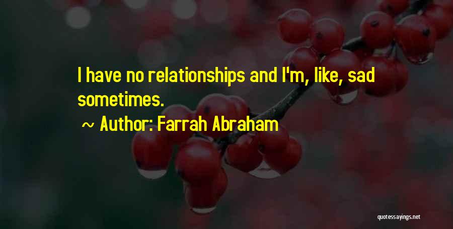 Farrah Abraham Quotes 1964133
