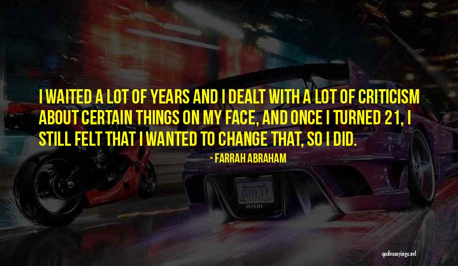 Farrah Abraham Quotes 870169