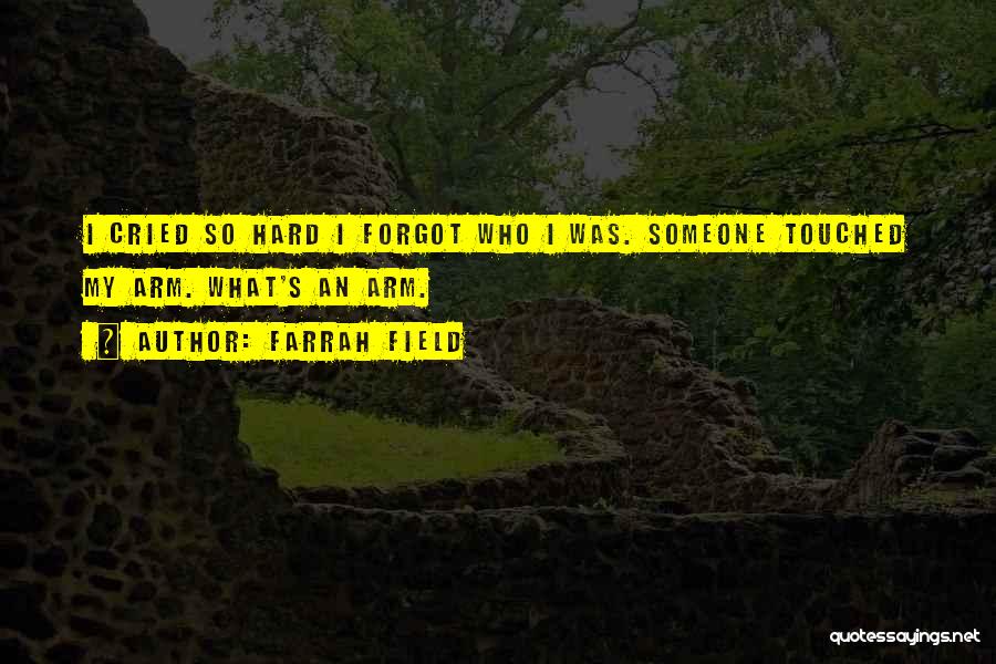 Farrah Field Quotes 1652319