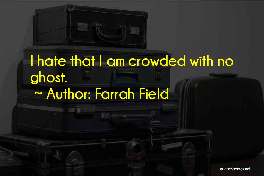 Farrah Field Quotes 337379