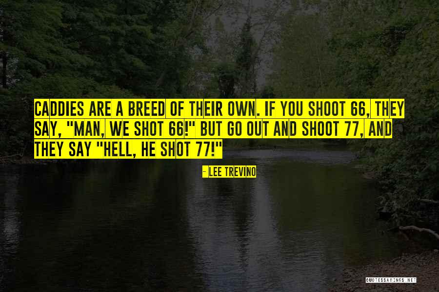 Farrahs Mom Quotes By Lee Trevino Farrahs Mom Quotes By Lee Trevino