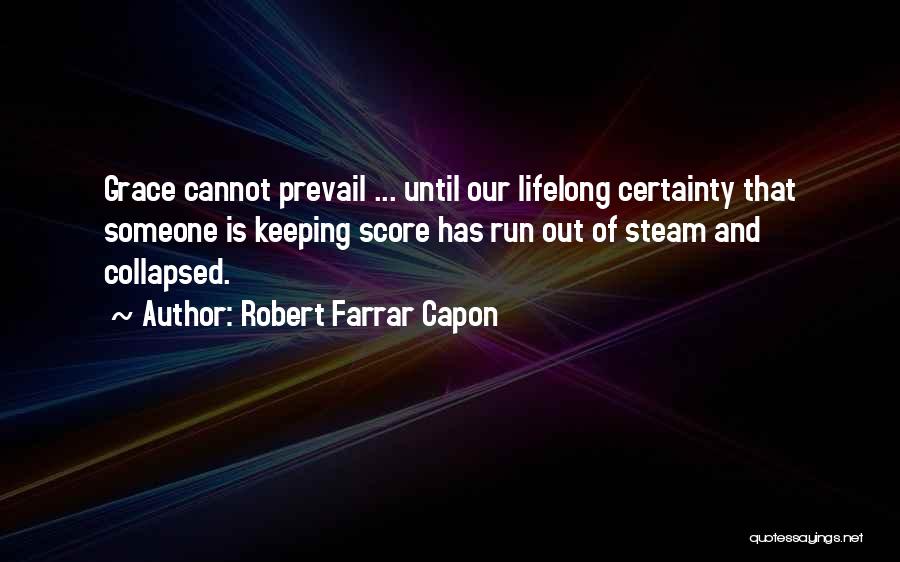 Farrar Capon Quotes By Robert Farrar Capon