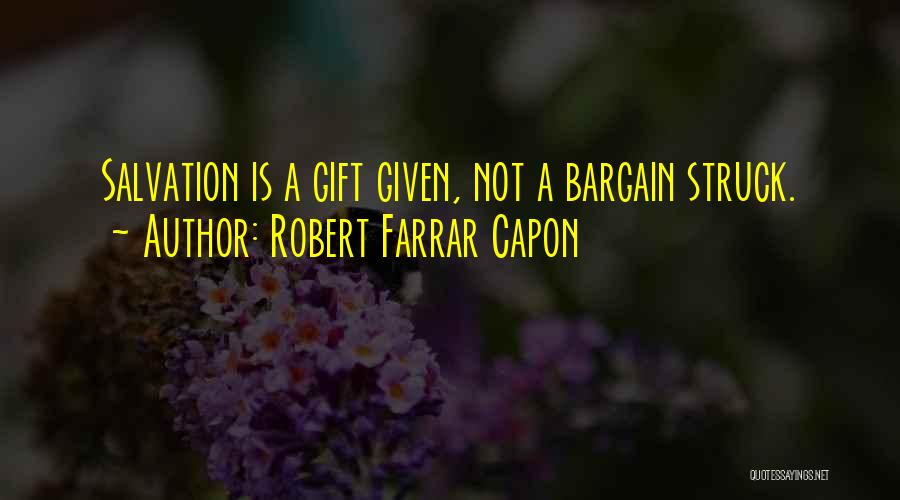 Farrar Capon Quotes By Robert Farrar Capon