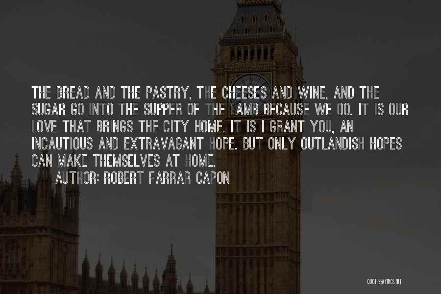 Farrar Capon Quotes By Robert Farrar Capon