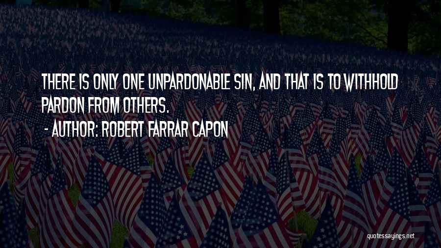 Farrar Capon Quotes By Robert Farrar Capon