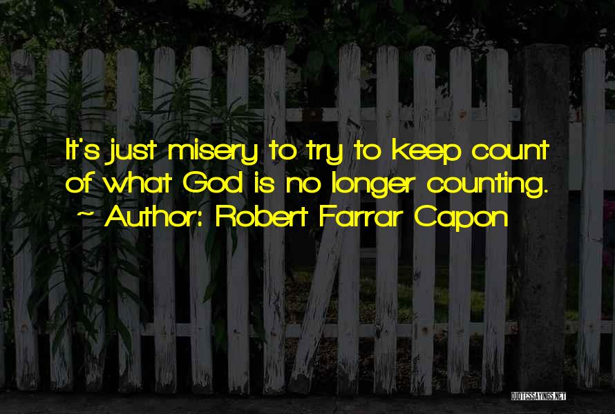 Farrar Capon Quotes By Robert Farrar Capon