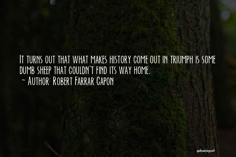 Farrar Capon Quotes By Robert Farrar Capon