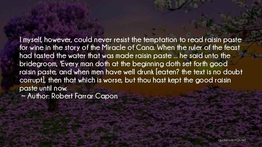 Farrar Capon Quotes By Robert Farrar Capon