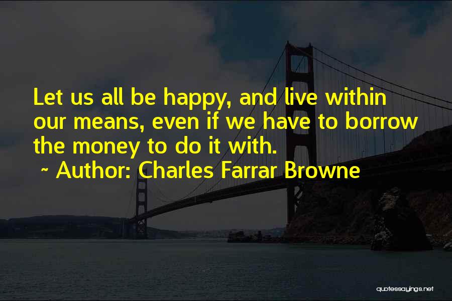 Farrar Quotes By Charles Farrar Browne