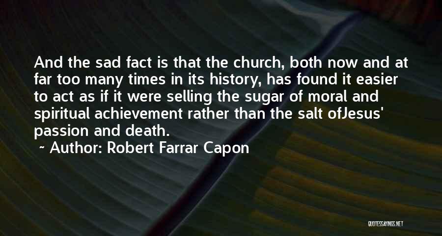 Farrar Quotes By Robert Farrar Capon