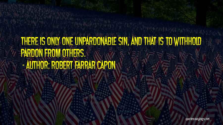 Farrar Quotes By Robert Farrar Capon