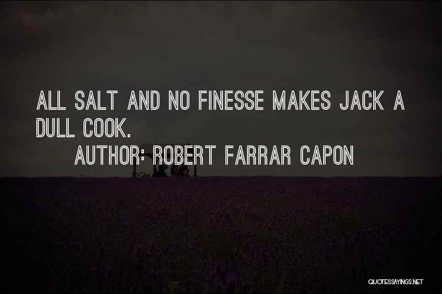 Farrar Quotes By Robert Farrar Capon