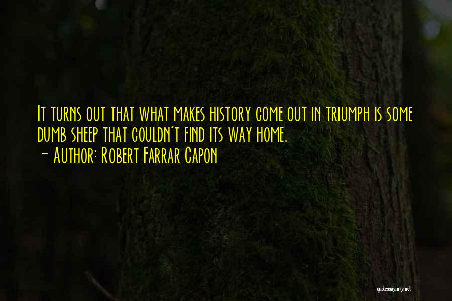 Farrar Quotes By Robert Farrar Capon