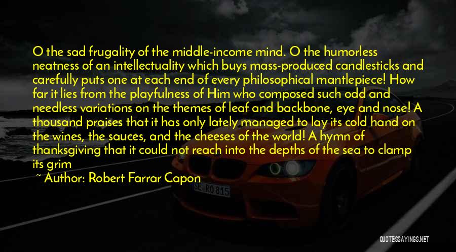 Farrar Quotes By Robert Farrar Capon