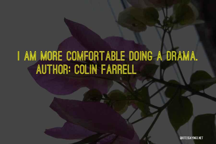 Farrell Quotes By Colin Farrell