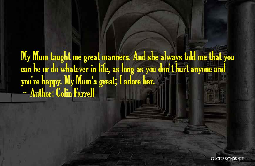 Farrell Quotes By Colin Farrell