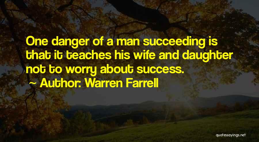 Farrell Quotes By Warren Farrell