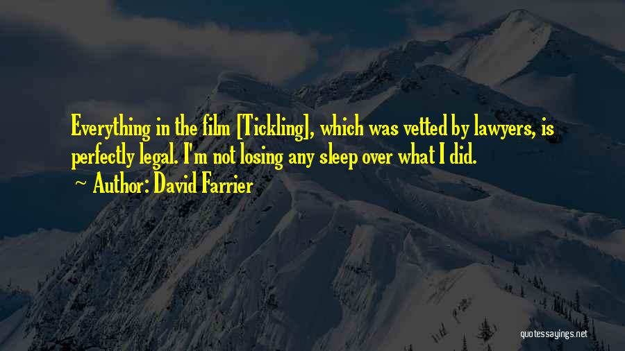 Farrier Quotes By David Farrier