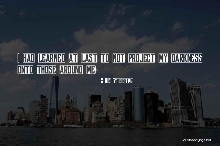 Farrington Quotes By Tim Farrington Farrington Quotes By Tim Farrington