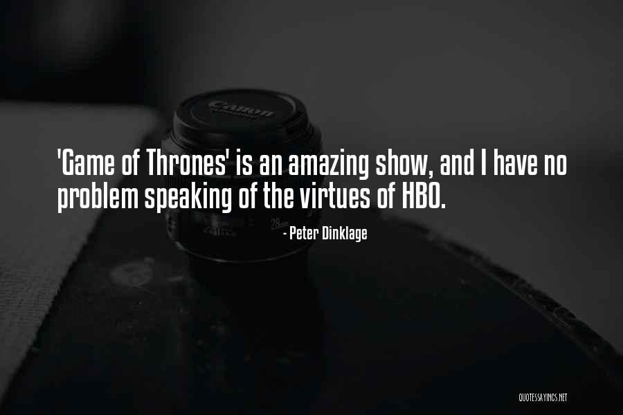 Farriss Brothers Quotes By Peter Dinklage Farriss Brothers Quotes By Peter Dinklage