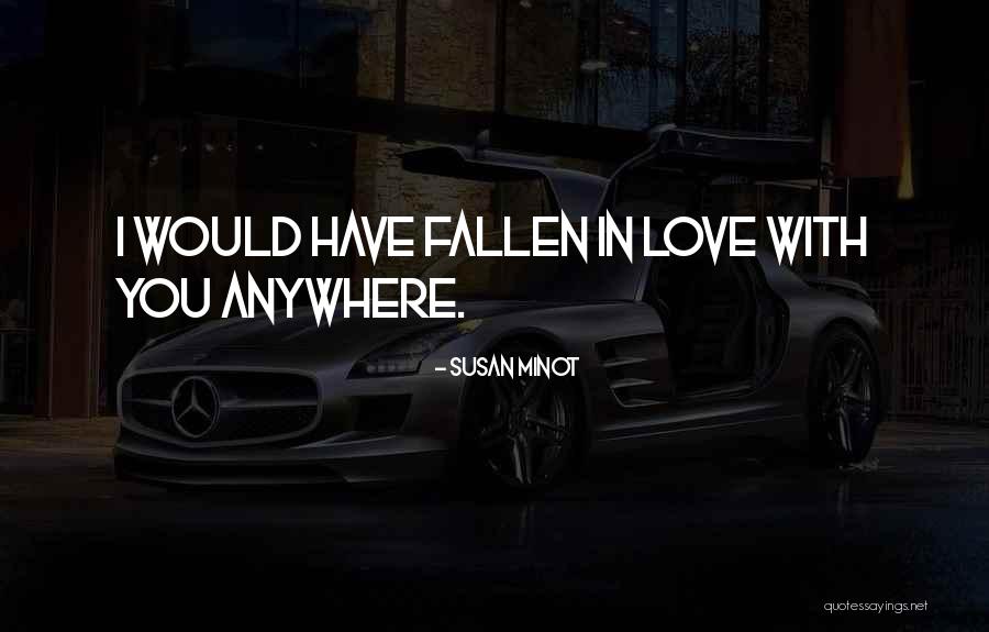 Farrukhsiyar Quotes By Susan Minot Farrukhsiyar Quotes By Susan Minot