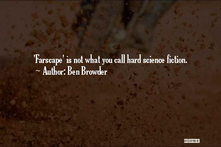 Farscape Quotes By Ben Browder