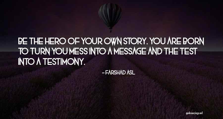 Farshad Asl Quotes 410606 Farshad Asl Quotes 410606