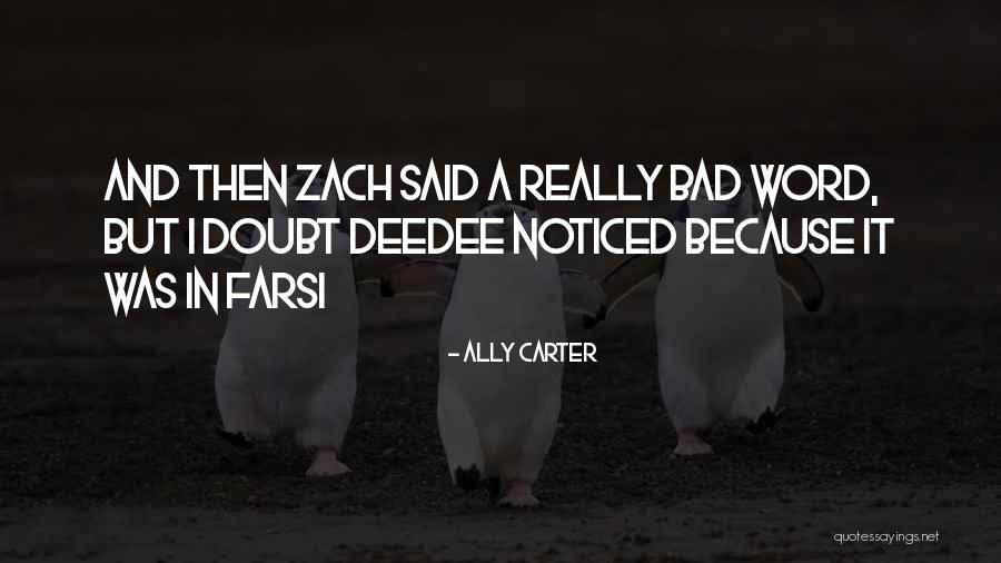 Farsi Quotes By Ally Carter Farsi Quotes By Ally Carter